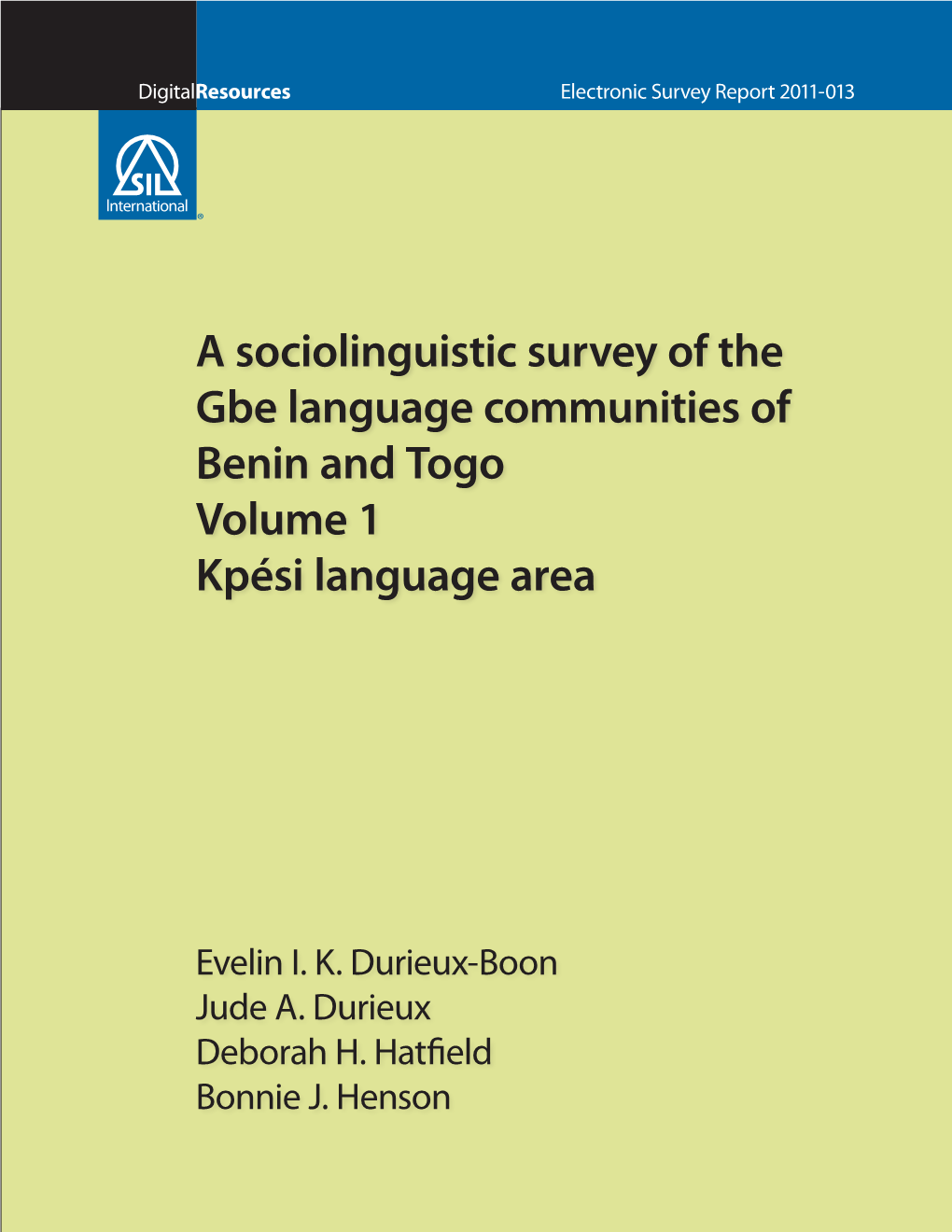 A Sociolinguistic Survey of the Gbe Language Communities of Benin and Togo Volume 1 Kpési Language Area