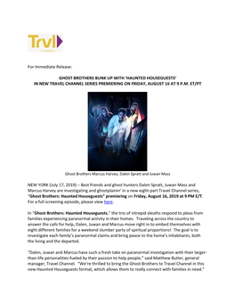 For Immediate Release: GHOST BROTHERS BUNK up with 'HAUNTED HOUSEGUESTS' in NEW TRAVEL CHANNEL SERIES PREMIERING on FRIDAY