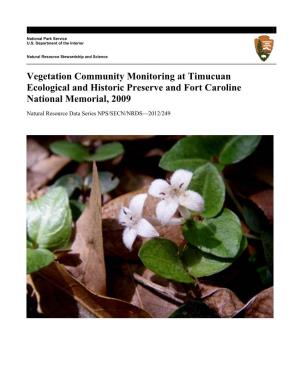 Vegetation Community Monitoring at Timucuan Ecological and Historic Preserve and Fort Caroline National Memorial, 2009