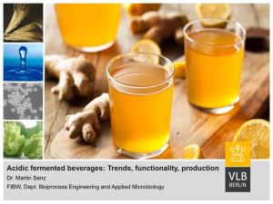Acidic Fermented Beverages: Trends, Functionality, Production Dr