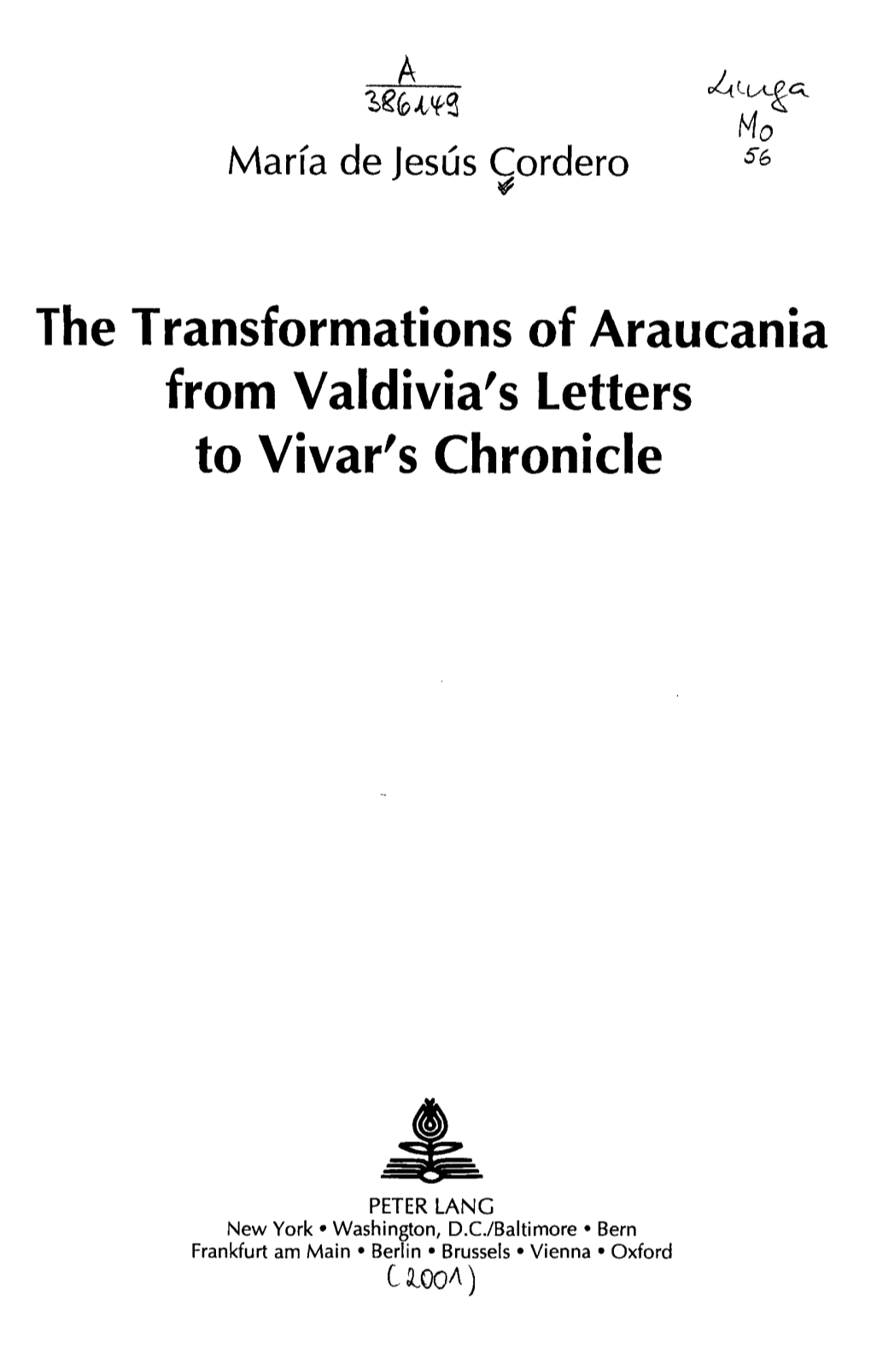 The Transformations of Araucania from Valdivia's Letters to Vivar's Chronicle