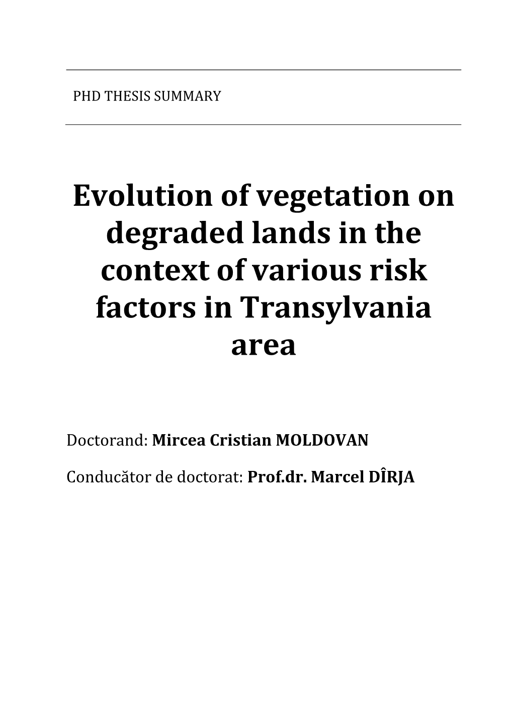 Evolution of Vegetation on Degraded Lands in the Context of Various Risk Factors in Transylvania Area