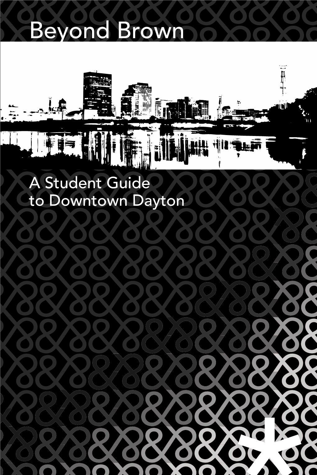 Beyond Brown Street, a Student Guide to Downtown Dayton