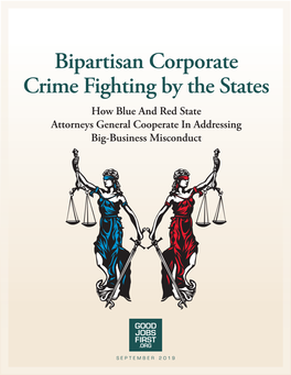 Bipartisan Corporate Crime Fighting by the States How Blue and Red State Attorneys General Cooperate in Addressing Big-Business Misconduct