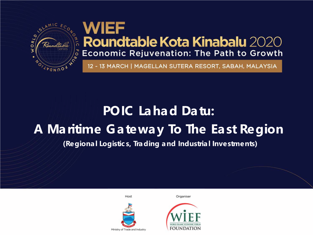 POIC Lahad Datu: a Maritime Gateway to the East Region