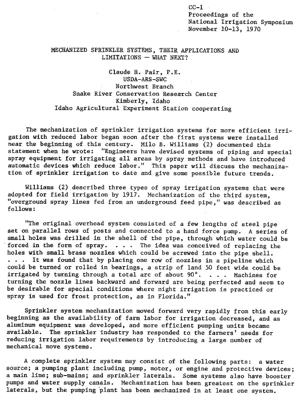 CC-1 Proceedings of the National Irrigation Symposium November 10-13, 1970 MECHANIZED SPRINKLER SYSTEMS, THEIR APPLICATIONS