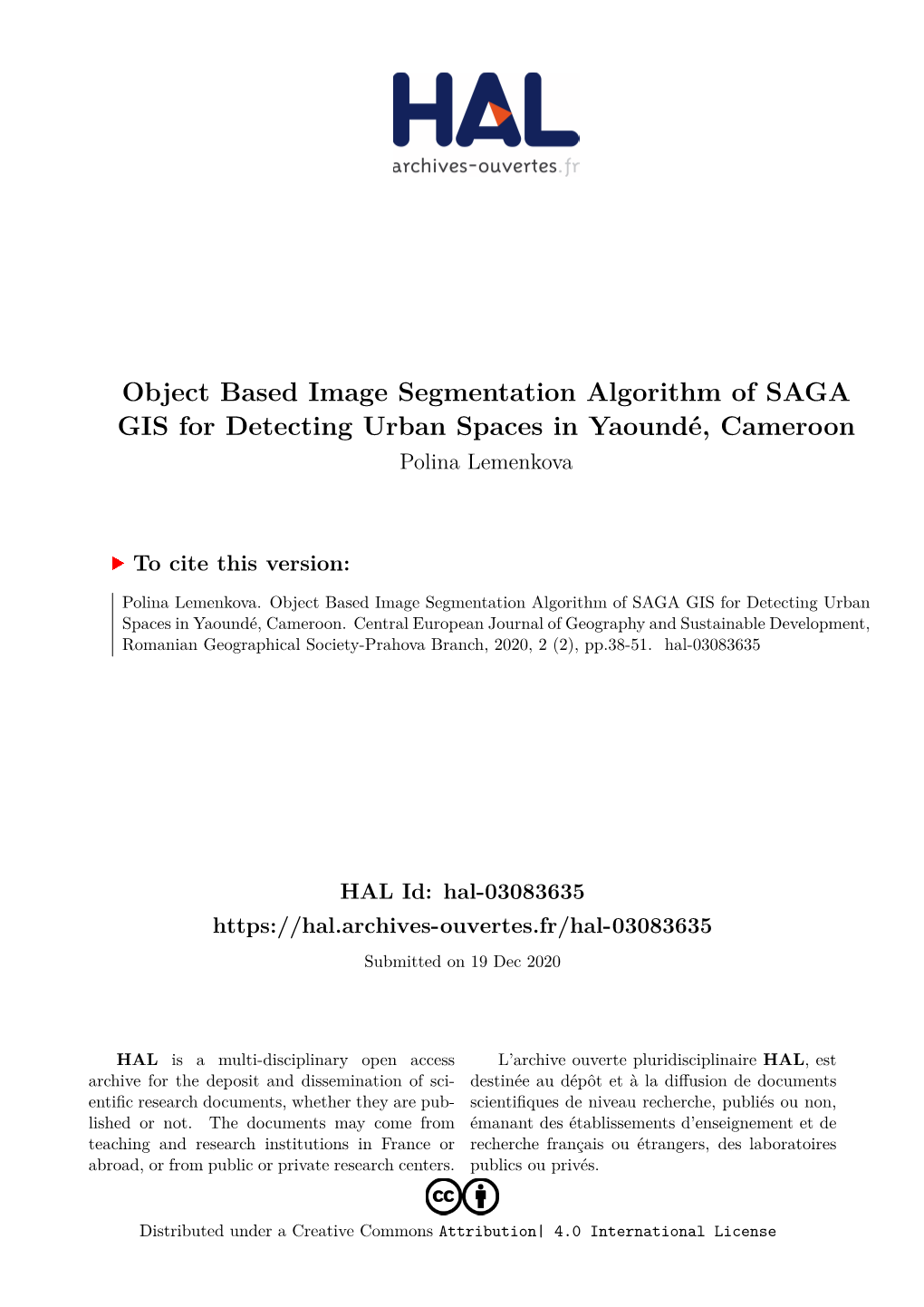 Object Based Image Segmentation Algorithm of SAGA GIS for Detecting Urban Spaces in Yaoundé, Cameroon Polina Lemenkova