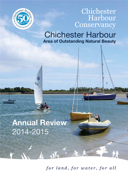 Annual Review 2014-15 Chichester Harbour Conservancy Chichester Harbour Area of Outstanding Natural Beauty