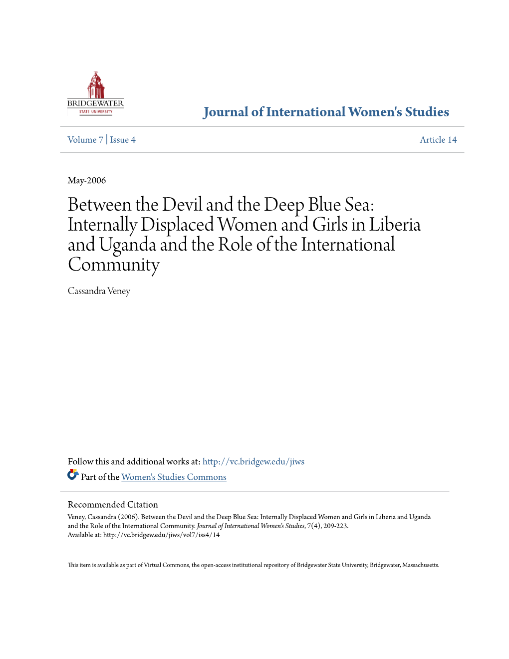 Between the Devil and the Deep Blue Sea: Internally Displaced Women and Girls in Liberia and Uganda and the Role of the International Community Cassandra Veney