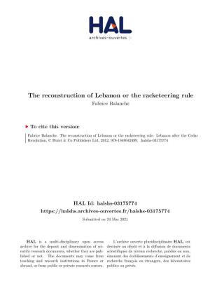 The Reconstruction of Lebanon Or the Racketeering Rule Fabrice Balanche