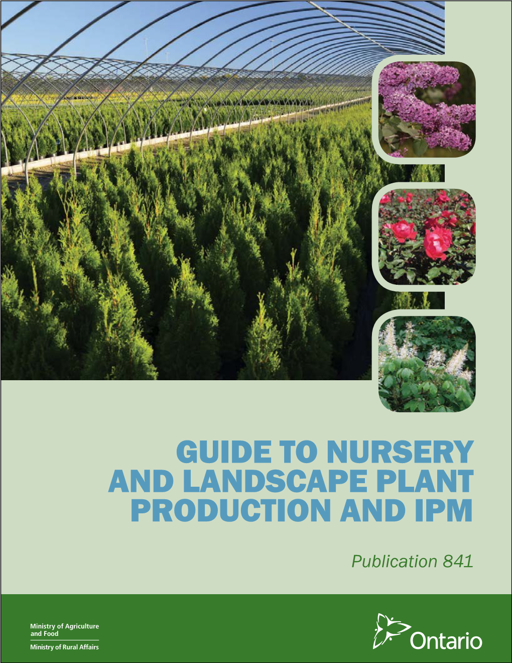Publication 841, Guide to Nursery and Landscape Plant Production and IPM, Contains Comprehensive Information on Pest Management, Nutrition and Water Quality