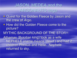 JASON, MEDEA and the ARGONAUTS Saga