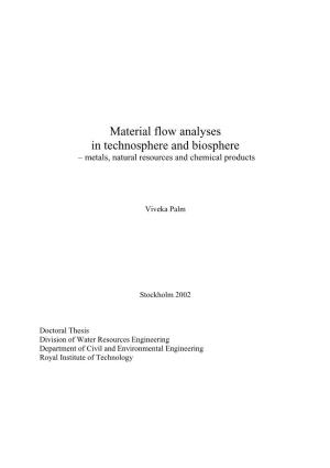 Material Flow Analyses in Technosphere and Biosphere – Metals, Natural Resources and Chemical Products