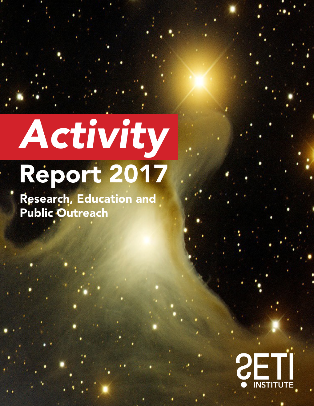 Report 2017 Research, Education and Public Outreach Activity Report 2017 Research, Education and Public Outreach