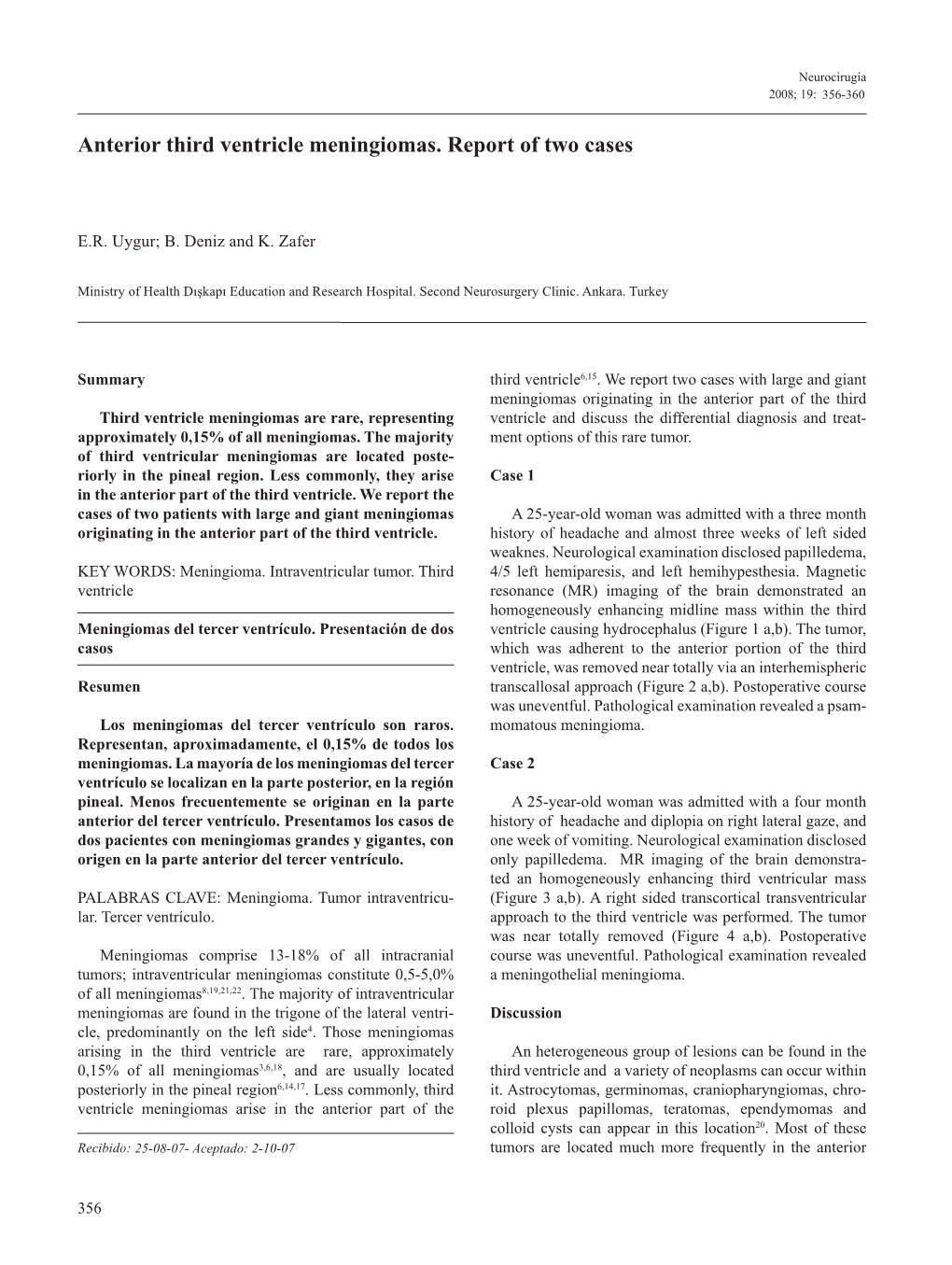 Anterior Third Ventricle Meningiomas. Report of Two Cases