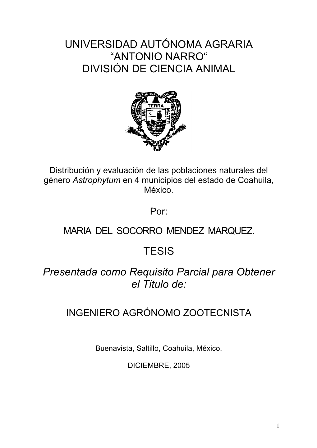 Distribución Y Evaluación De Las Poblaciones Naturales Del Género Astrophytum En 4 Municipios Del Estado De Coahuila, México