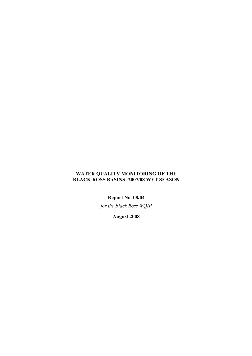 Water Quality Monitoring of the Black Ross Basins: 2007/08 Wet Season