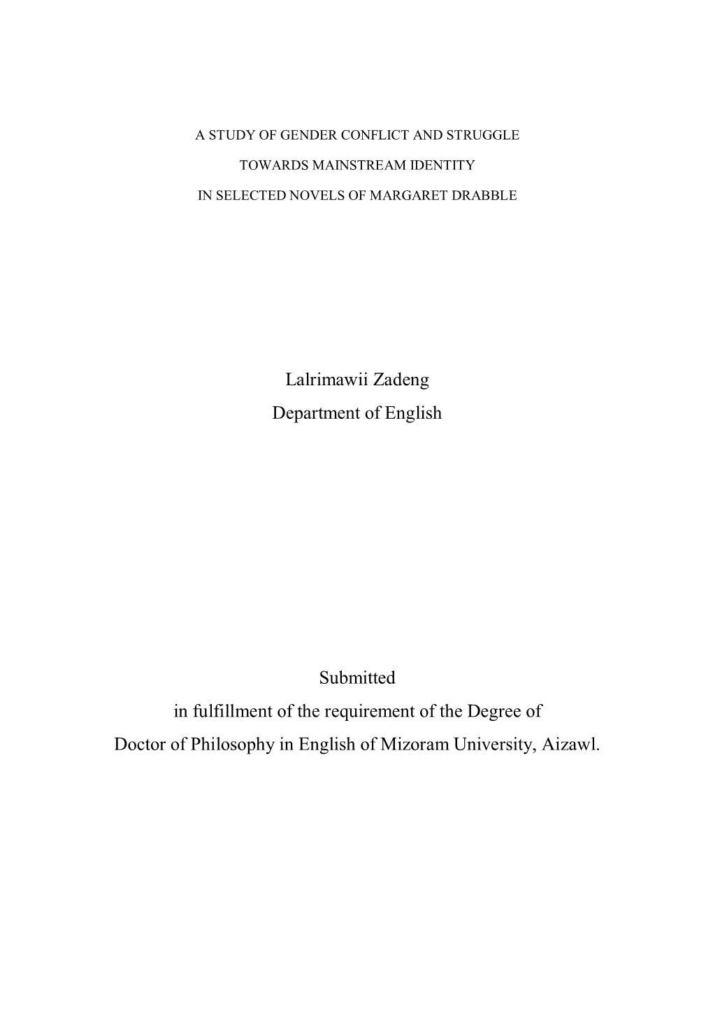 Lalrimawii Zadeng Department of English Submitted in Fulfillment Of