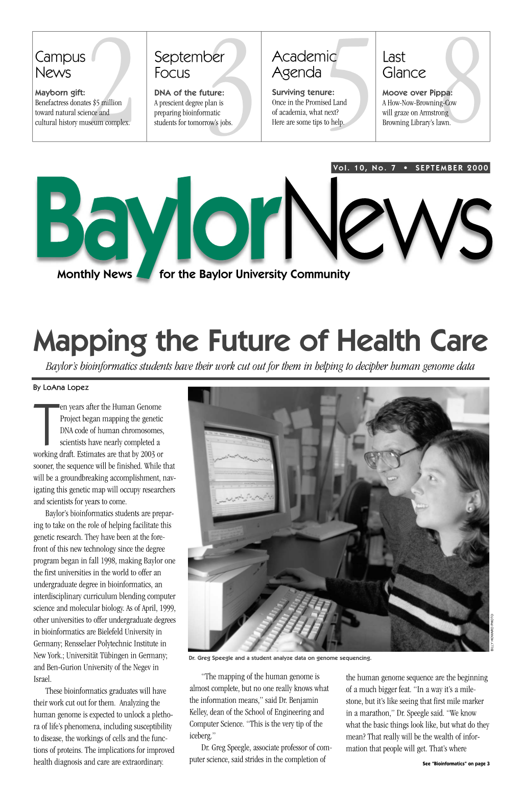 Mapping the Future of Health Care Baylor’S Bioinformatics Students Have Their Work Cut out for Them in Helping to Decipher Human Genome Data