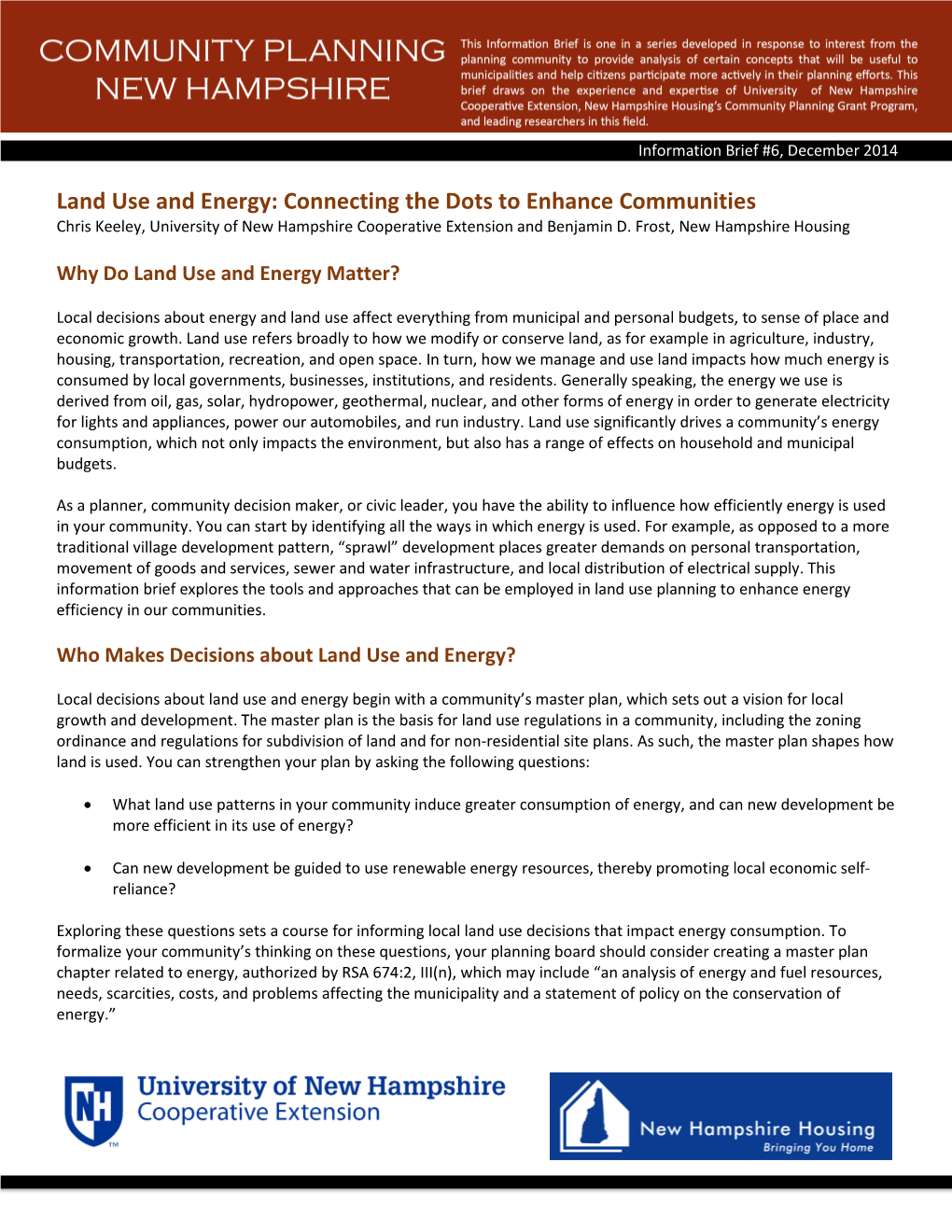 Land Use and Energy: Connecting the Dots to Enhance Communities Chris Keeley, University of New Hampshire Cooperative Extension and Benjamin D