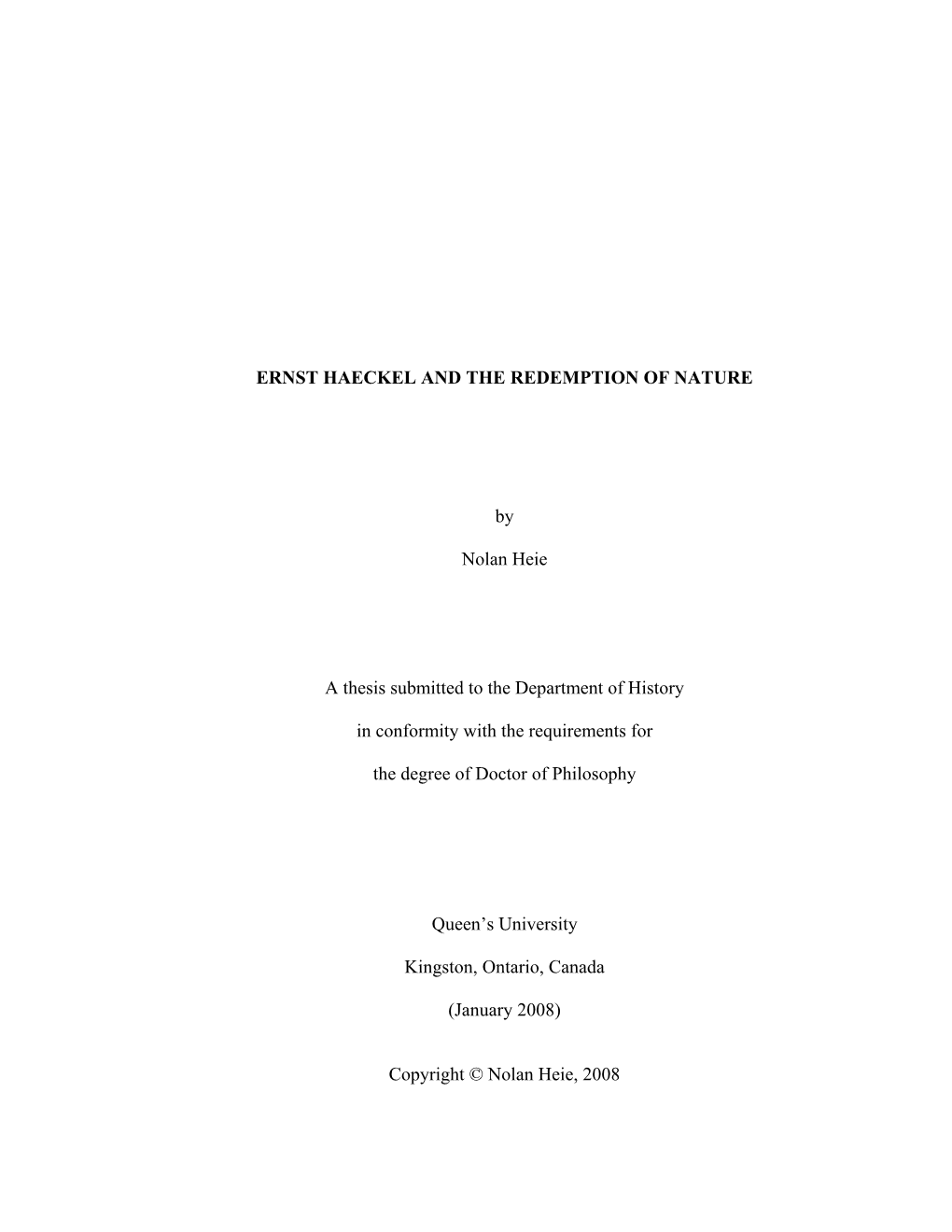 ERNST HAECKEL and the REDEMPTION of NATURE by Nolan Heie a Thesis Submitted to the Department of History in Conformity With