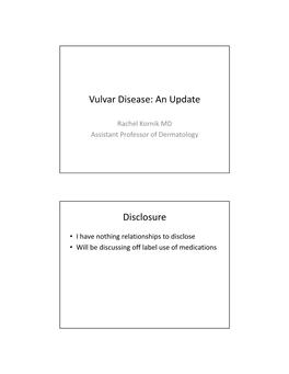 Vulvar Disease: an Update Disclosure