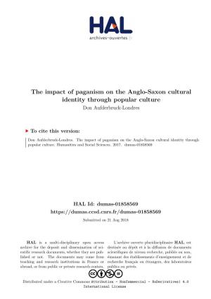 The Impact of Paganism on the Anglo-Saxon Cultural Identity Through Popular Culture Don Aufderbruck-Londres