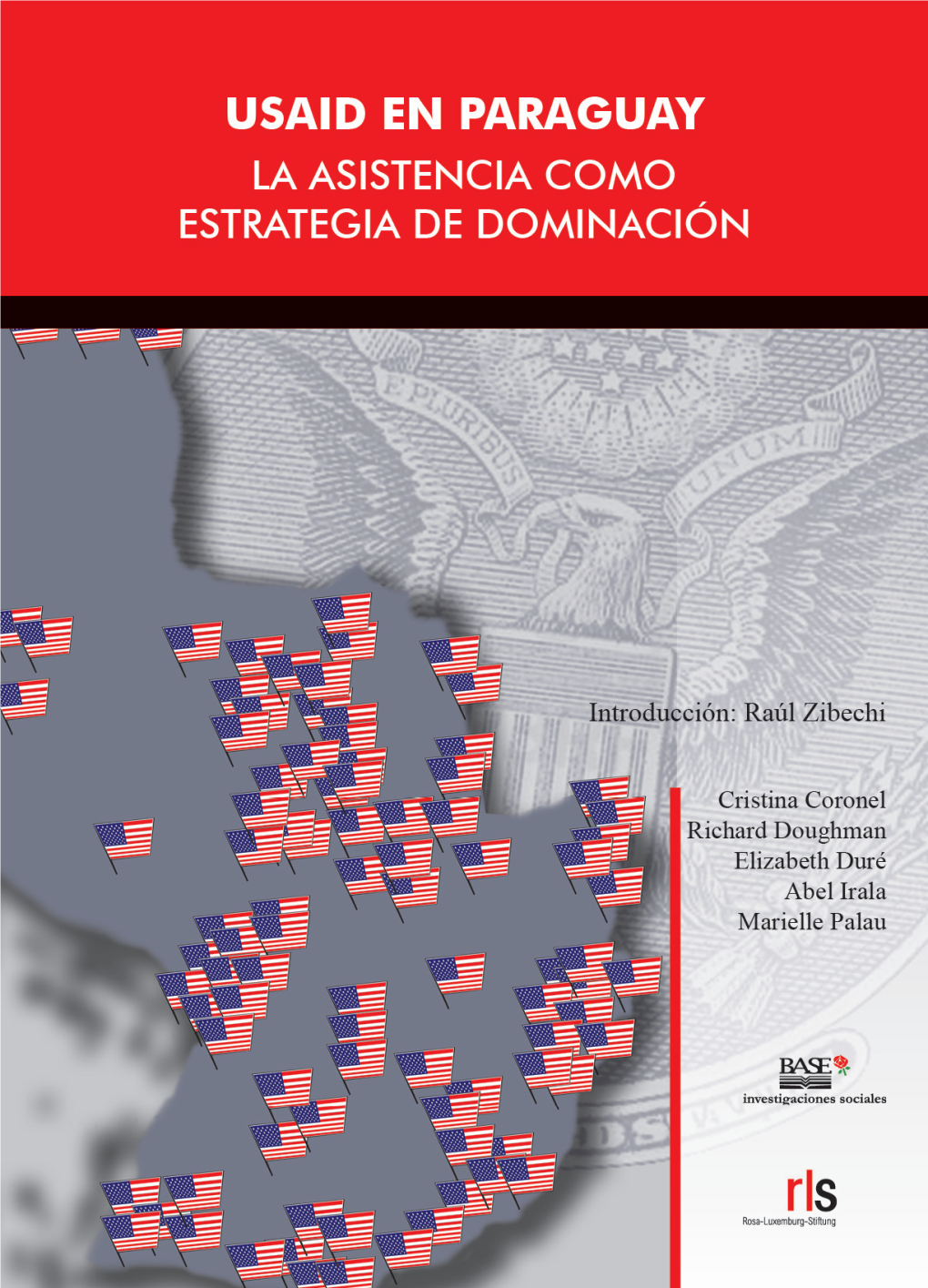 USAID En Paraguay La Asistencia Como Estrategia De Dominación