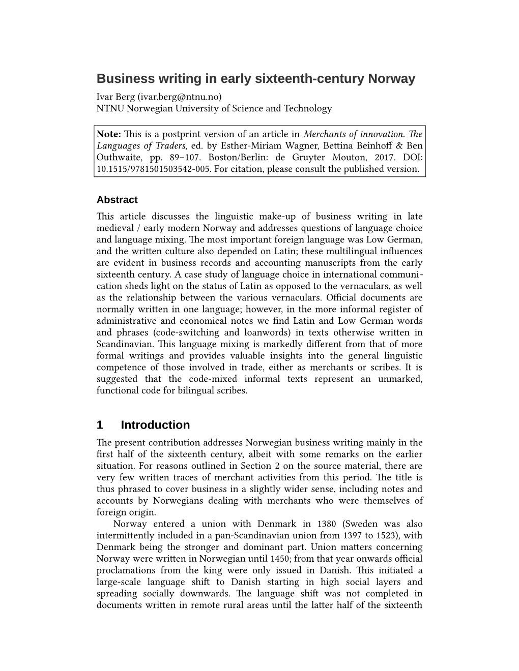 Business Writing in Early Sixteenth-Century Norway Ivar Berg (Ivar.Berg@Ntnu.No) NTNU Norwegian University of Science and Technology