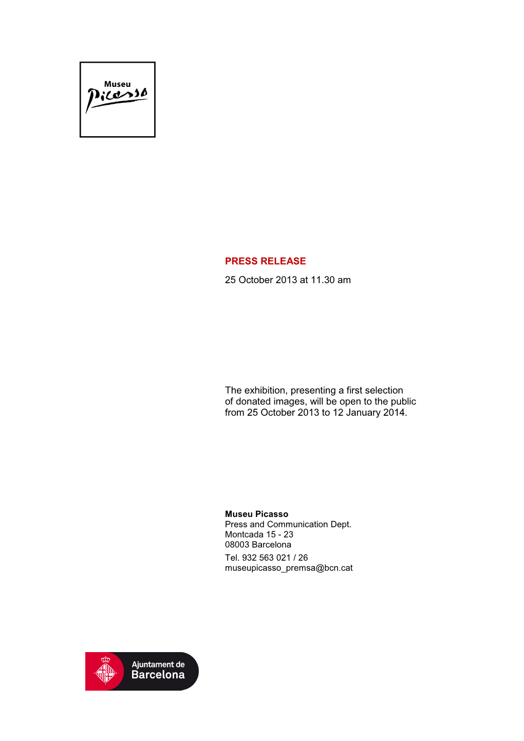 PRESS RELEASE 25 October 2013 at 11.30 Am the Exhibition