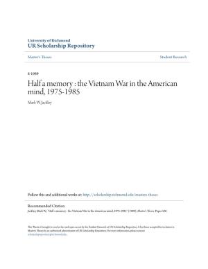 The Vietnam War in the American Mind, 1975-1985 Mark W