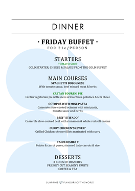 • FRIDAY BUFFET • for 21E/PERSON