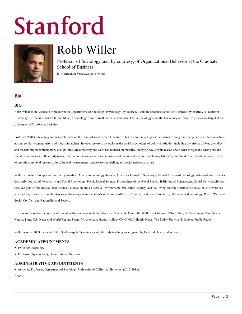 Robb Willer Professor of Sociology And, by Courtesy, of Organizational Behavior at the Graduate School of Business Curriculum Vitae Available Online