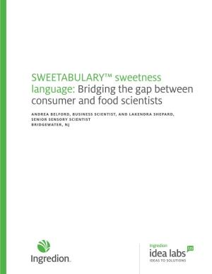 SWEETABULARY™ Sweetness Language: Bridging the Gap Between Consumer and Food Scientists