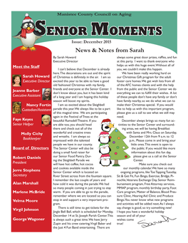 Senior Moments Issue: December 2015 News & Notes from Sarah by Sarah Howard Always Some Great Door Prizes, Raffles, and Fun Executive Director at This Party