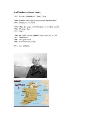Brief Timeline for Seamus Heaney 1939: Born in Castledawson