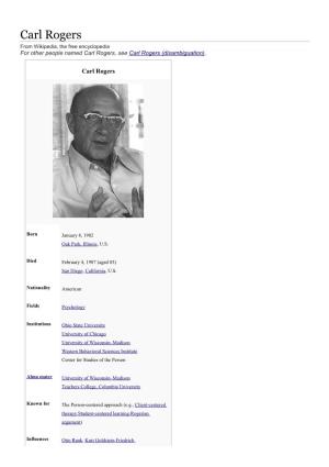 Carl Rogers from Wikipedia, the Free Encyclopedia for Other People Named Carl Rogers, See Carl Rogers (Disambiguation)