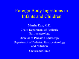 Foreign Body Ingestions in Infants and Children