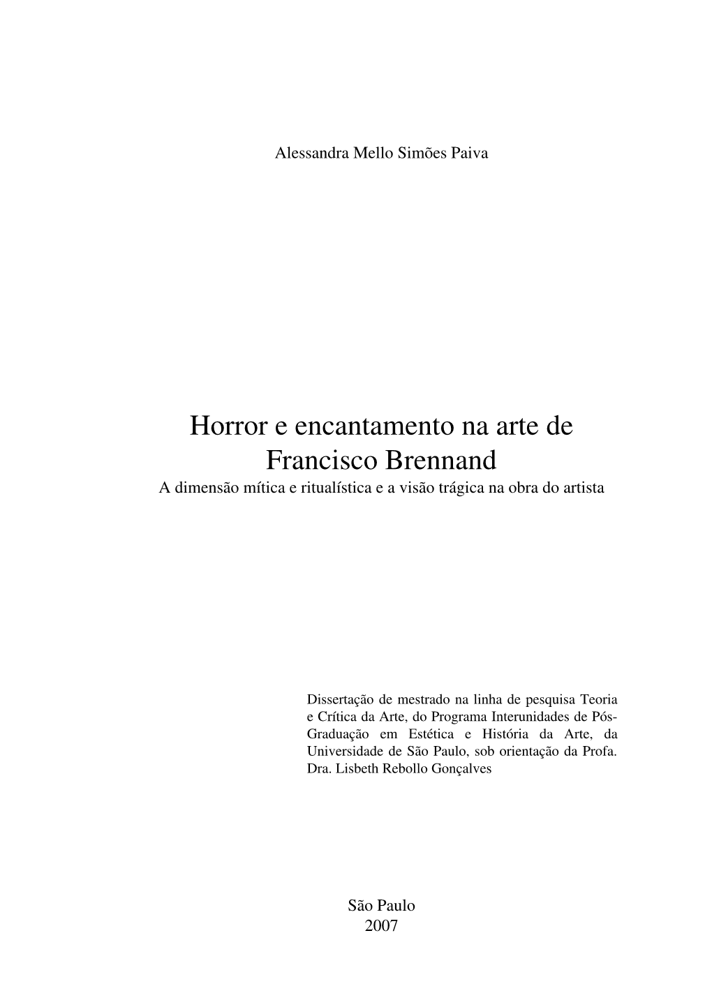 Horror E Encantamento Na Arte De Francisco Brennand a Dimensão Mítica E Ritualística E a Visão Trágica Na Obra Do Artista