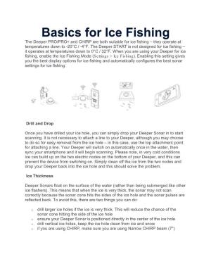 Basics for Ice Fishing the Deeper PRO/PRO+ and CHIRP Are Both Suitable for Ice Fishing – They Operate at Temperatures Down to -20°C / -4°F
