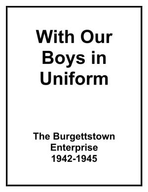 The Burgettstown Enterprise 1942-1945 with Our Boys in Uniform Private Nicl' Hollick, Who Is Sta­ Tipnerl A.T Camp Shelby, Mis'l