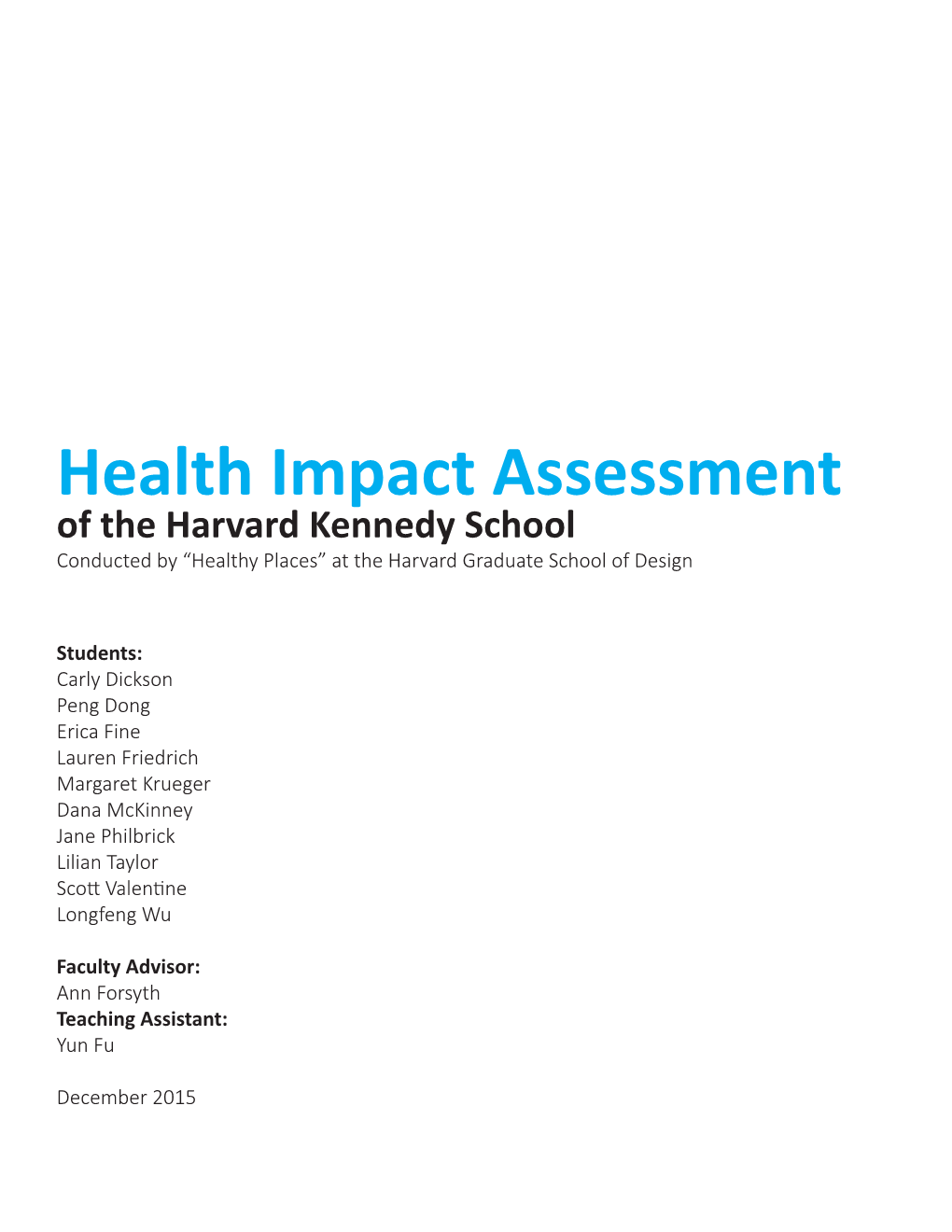 Health Impact Assessment of the Harvard Kennedy School Conducted by “Healthy Places” at the Harvard Graduate School of Design