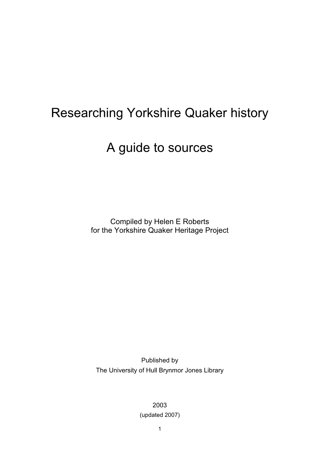 Researching Yorkshire Quaker History a Guide to Sources