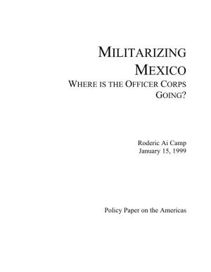 Militarizing Mexico Where Is the Officer Corps Going?