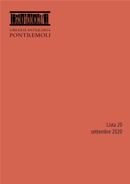 Lista 20 Settembre 2020 LIBRERIA ANTIQUARIA PONTREMOLI | Milano | Tel +39 02 58103806 | Info@Libreriapontremoli.It | SETTEMBRE 2020