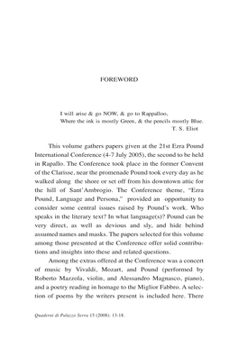 FOREWORD This Volume Gathers Papers Given at the 21St Ezra Pound International Conference (4-7 July 2005), the Second to Be Held