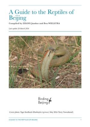 The Reptiles of Beijing Compiled by ZHANG Junduo and Ben WIELSTRA
