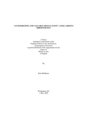 ANNE CARSON's ERROR POETICS a Thesis Submitted to the Faculty of the Graduate