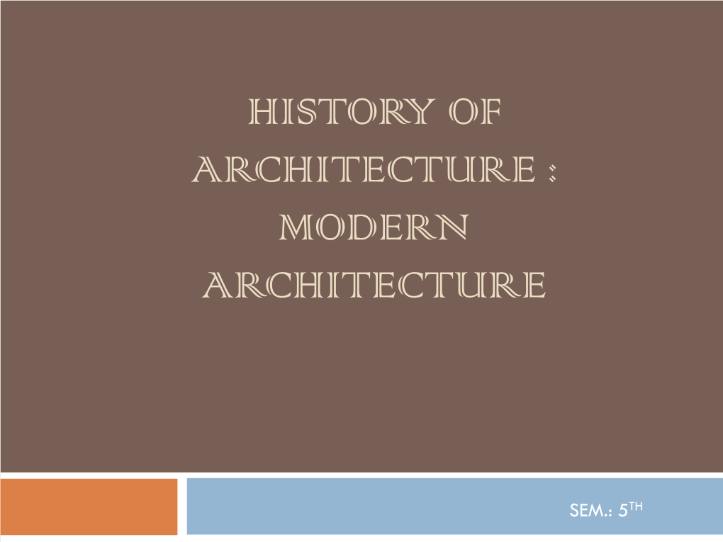 History of Architecture : Modern Architecture