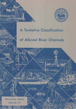 A Tentative Classification of Alluvial River Channels